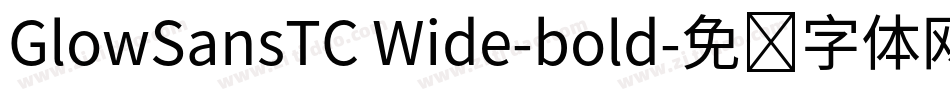 GlowSansTC Wide-bold字体转换